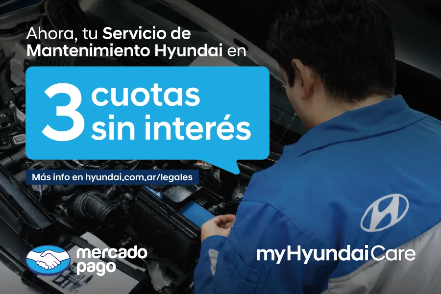 Ahora, tu Servicio de Mantenimiento Hyundai en 3 cuotas sin interés con Mercado Pago. Más info en Legales.